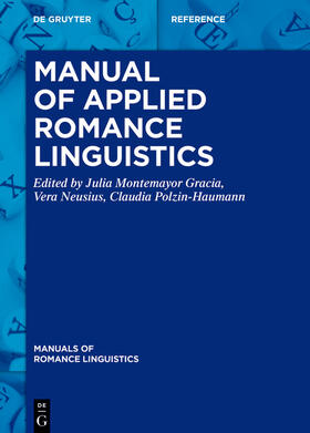 Montemayor Gracia / Mathieu / Polzin-Haumann | Manual of Applied Romance Linguistics | Buch | 978-3-11-068654-8 | sack.de