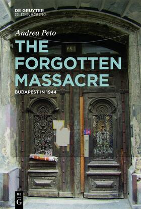 Peto / Peto |  The Forgotten Massacre | eBook | Sack Fachmedien