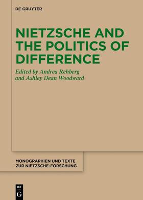 Rehberg / Woodward |  Nietzsche and the Politics of Difference | eBook | Sack Fachmedien