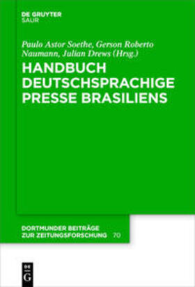 Soethe / Neumann / Drews |  Handbuch deutschsprachige Presse Brasiliens | Buch |  Sack Fachmedien