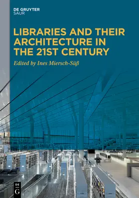 Miersch-Süß |  Libraries and Their Architecture in the 21st Century | Buch |  Sack Fachmedien