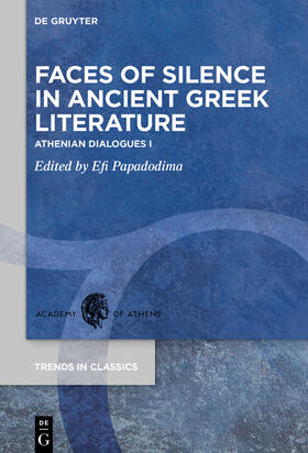 Papadodima / Papadode¯ma |  Faces of Silence in Ancient Greek Literature | Buch |  Sack Fachmedien