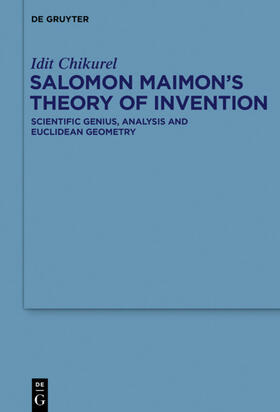 Chikurel |  Salomon Maimon’s Theory of Invention | Buch |  Sack Fachmedien