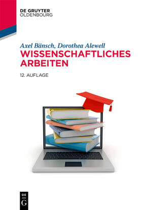 Bänsch / Alewell / Moll |  Wissenschaftliches Arbeiten | Buch |  Sack Fachmedien