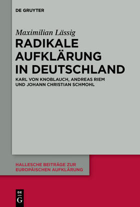 Lässig |  Radikale Aufklärung in Deutschland | eBook | Sack Fachmedien