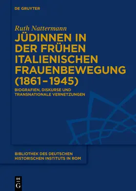 Nattermann |  Jüdinnen in der frühen italienischen Frauenbewegung (1861–1945) | Buch |  Sack Fachmedien