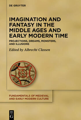 Classen |  Imagination and Fantasy in the Middle Ages and Early Modern Time | eBook | Sack Fachmedien