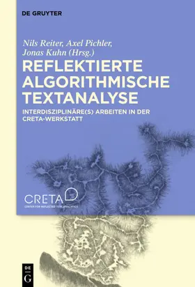 Kuhn / Reiter / Pichler |  Reflektierte algorithmische Textanalyse | eBook | Sack Fachmedien