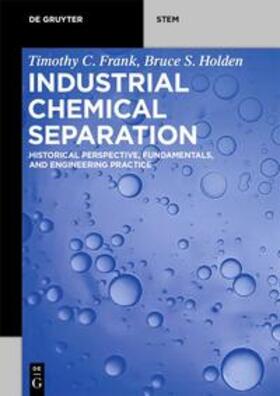 Frank / Holden |  Industrial Chemical Separation | eBook | Sack Fachmedien