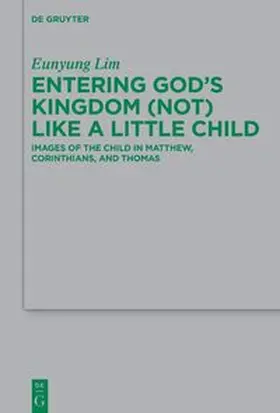 Lim |  Entering God’s Kingdom (Not) Like A Little Child | eBook | Sack Fachmedien