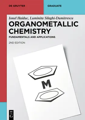 Haiduc / Silaghi-Dumitrescu | Organometallic Chemistry | Buch | 978-3-11-069526-7 | sack.de