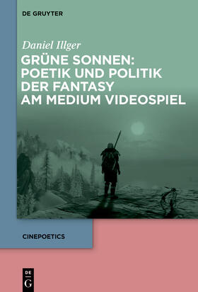 Illger | Grüne Sonnen: Poetik und Politik der Fantasy am Medium Videospiel | E-Book | sack.de