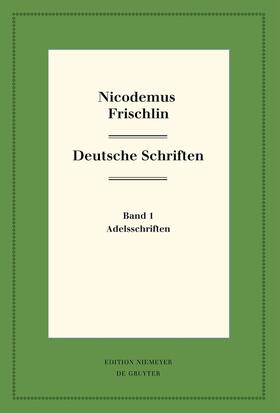 Eckes |  Nicodemus Frischlin: Deutsche Schriften | eBook | Sack Fachmedien