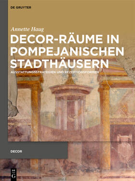 Haug |  Decor-Räume in pompejanischen Stadthäusern | Buch |  Sack Fachmedien