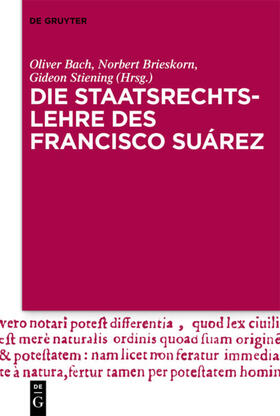 Bach / Brieskorn / Stiening |  Die Staatsrechtslehre des Francisco Suárez | eBook | Sack Fachmedien