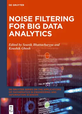 Bhattacharyya / Ghosh |  Noise Filtering for Big Data Analytics | Buch |  Sack Fachmedien