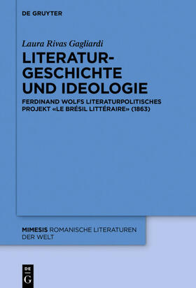 Rivas Gagliardi |  Literaturgeschichte und Ideologie | Buch |  Sack Fachmedien