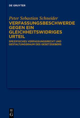 Schneider |  Verfassungsbeschwerde gegen ein gleichheitswidriges Urteil | eBook | Sack Fachmedien