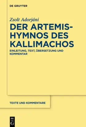 Adorjáni |  Der Artemis-Hymnos des Kallimachos | Buch |  Sack Fachmedien