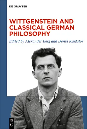 Berg / Kaidalov |  Wittgenstein and Classical German Philosophy | eBook | Sack Fachmedien