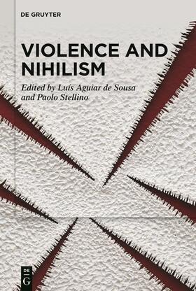 Aguiar de Sousa / Stellino |  Violence and Nihilism | Buch |  Sack Fachmedien