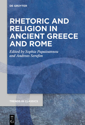 Papaioannou / Serafim / Demetriou |  Rhetoric and Religion in Ancient Greece and Rome | Buch |  Sack Fachmedien