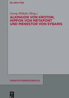 Wöhrle / Tsiampokalos / Lammer |  Alkmaion von Kroton, Hippon von Metapont und Menestor von Sybaris | Buch |  Sack Fachmedien