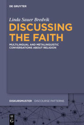 Sauer Bredvik |  Discussing the Faith | eBook | Sack Fachmedien