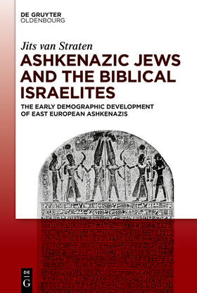 Straten | Ashkenazic Jews and the Biblical Israelites | Buch | 978-3-11-070128-9 | sack.de