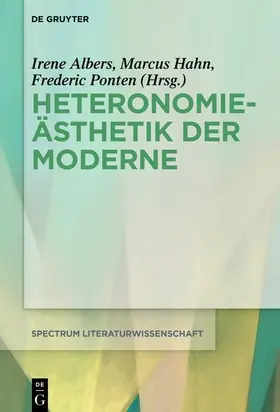 Albers / Hahn / Ponten |  Heteronomieästhetik der Moderne | eBook | Sack Fachmedien