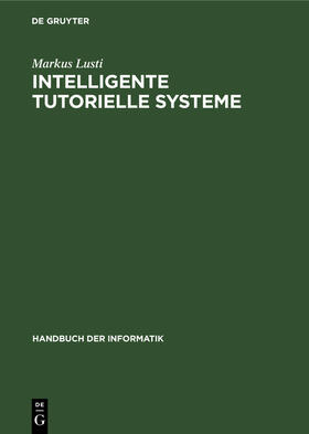 Lusti |  Intelligente tutorielle Systeme | eBook | Sack Fachmedien
