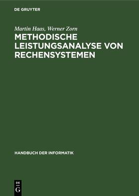 Haas / Zorn |  Methodische Leistungsanalyse von Rechensystemen | eBook | Sack Fachmedien