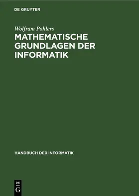 Pohlers |  Mathematische Grundlagen der Informatik | eBook | Sack Fachmedien