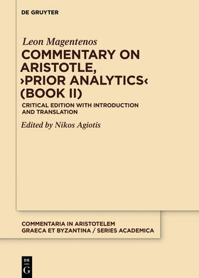 Leon Magentenos / Agiotis / Agio¯te¯s |  Commentary on Aristotle, ›Prior Analytics‹ (Book II) | Buch |  Sack Fachmedien