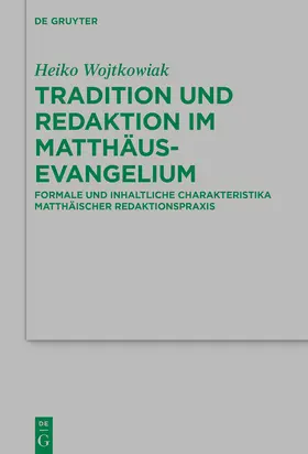 Wojtkowiak |  Tradition und Redaktion im Matthäusevangelium | Buch |  Sack Fachmedien