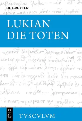 Lukian / von Möllendorff |  Die Toten / Die Lahmen / Die Narren | Buch |  Sack Fachmedien