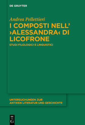 Pellettieri |  I composti nell’›Alessandra‹ di Licofrone | Buch |  Sack Fachmedien