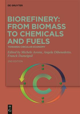 Aresta / Dibenedetto / Dumeignil |  Biorefinery: From Biomass to Chemicals and Fuels | eBook | Sack Fachmedien