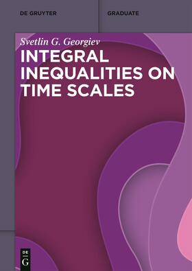 Georgiev |  Integral Inequalities on Time Scales | Buch |  Sack Fachmedien