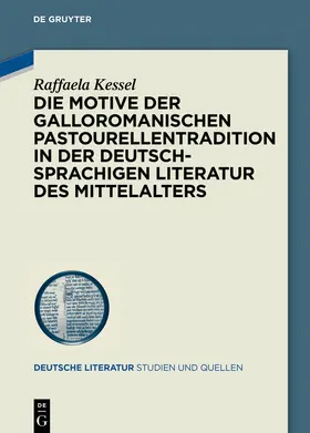 Kessel |  Die Motive der galloromanischen Pastourellentradition in der deutschsprachigen Literatur des Mittelalters | Buch |  Sack Fachmedien