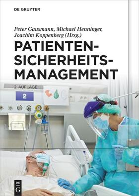 Gausmann / Henninger / Koppenberg |  Patientensicherheitsmanagement | Buch |  Sack Fachmedien