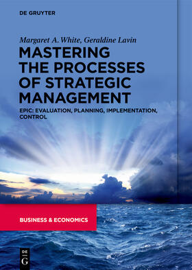 White / Lavin | Mastering the Processes of Strategic Management | Buch | 978-3-11-070658-1 | sack.de