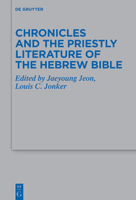 Jeon / Jonker |  Chronicles and the Priestly Literature of the Hebrew Bible | Buch |  Sack Fachmedien