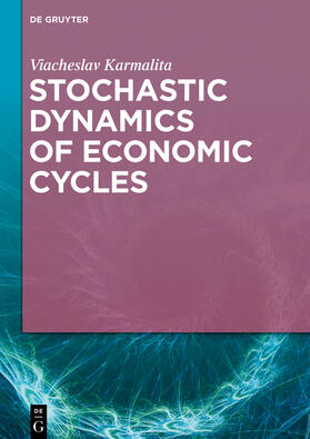 Karmalita |  Karmalita, V: Stochastic Dynamics of Economic Cycles | Buch |  Sack Fachmedien