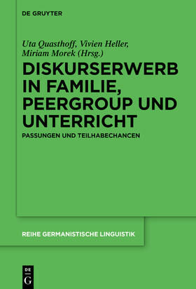 Quasthoff / Heller / Morek |  Diskurserwerb in Familie, Peergroup und Unterricht | eBook |  Sack Fachmedien