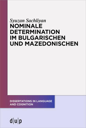 Sachliyan |  Nominale Determination im Bulgarischen und Mazedonischen | Buch |  Sack Fachmedien