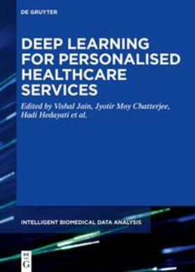 Jain / Chatterjee / Hedayati |  Deep Learning for Personalized Healthcare Services | eBook | Sack Fachmedien