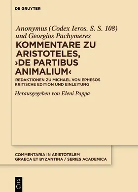 Anonymus (Codex Hieros. S. S. 108) / Pachymeres / Pappa |  Kommentare zu Aristoteles, ›De partibus animalium‹ | eBook | Sack Fachmedien