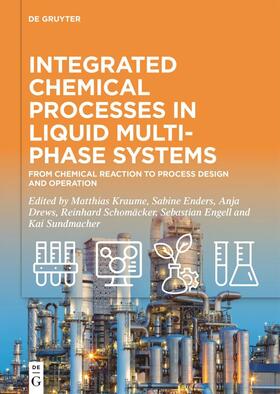 Kraume / Enders / Drews |  Integrated Chemical Processes in Liquid Multiphase Systems | Buch |  Sack Fachmedien