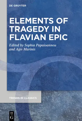 Papaioannou / Marinis |  Elements of Tragedy in Flavian Epic | Buch |  Sack Fachmedien